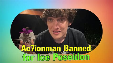 Ice Poseidon gets Ac7ionman banned on Twitch after appearing。